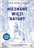 Nieznane więzi natury Edycja Ilustrowana
